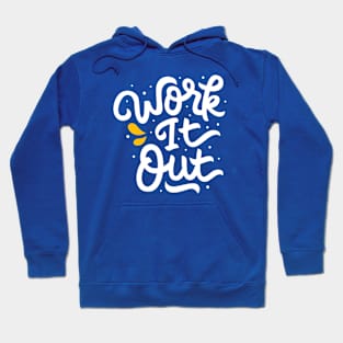 Work it out Hand Lettering Quote Hoodie